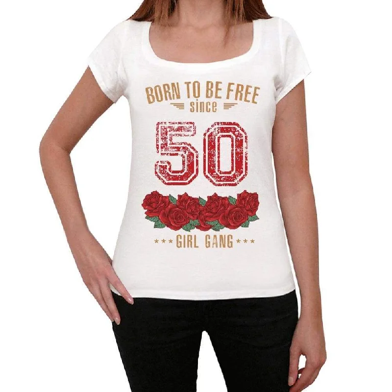 50, Born to be Free Since 50 Women's T-shirt White Birthday Gift 00518