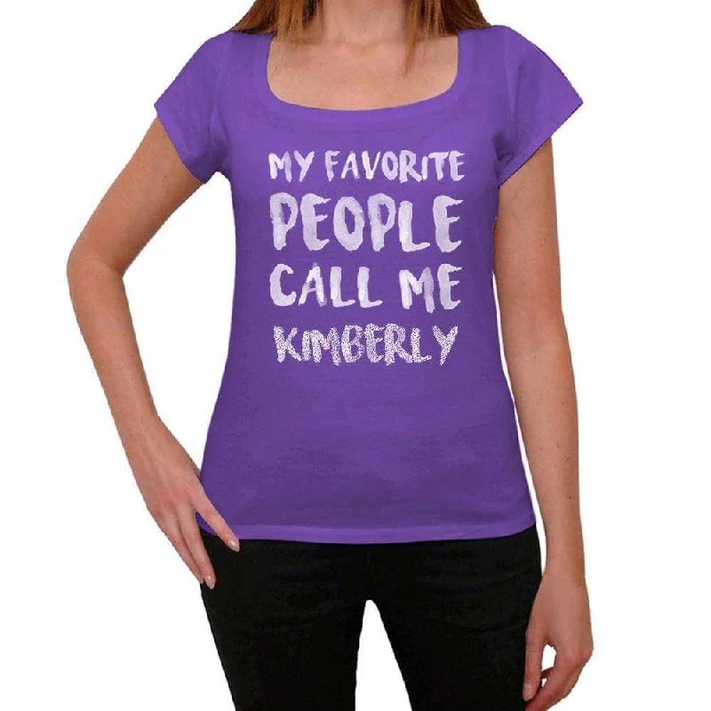 My Favorite People Call Me Kimberly, Women's T-shirt, Purple, Birthday Gift 00381