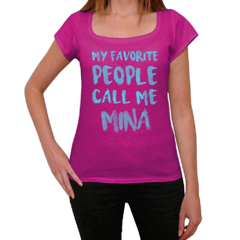 My Favorite People Call Me Mina Women's T-shirt, Pink, Birthday Gift 00386